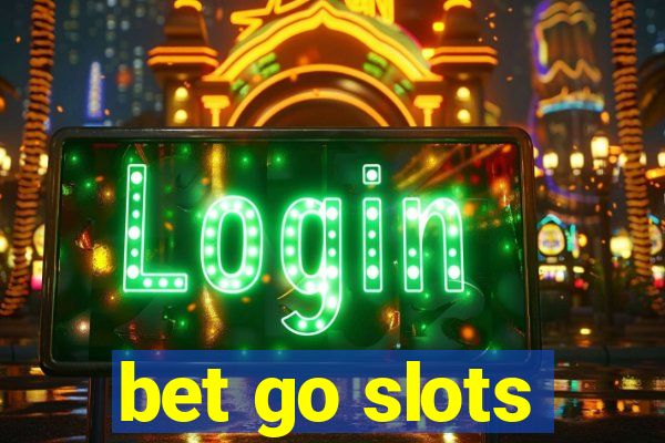 bet go slots