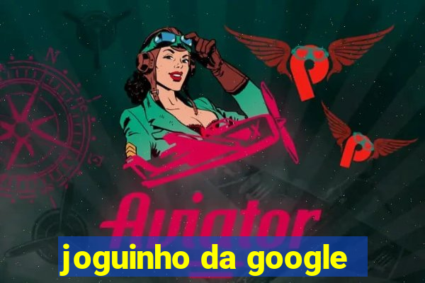 joguinho da google