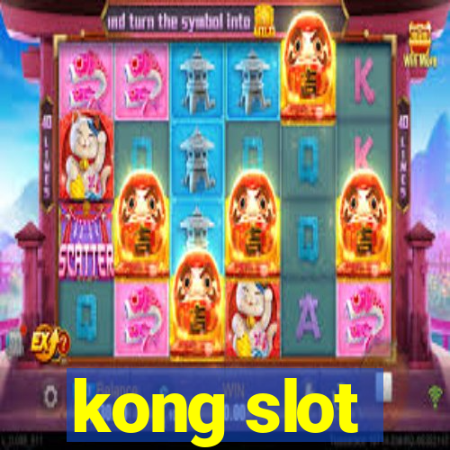 kong slot