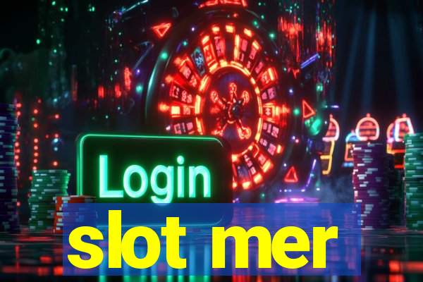 slot mer