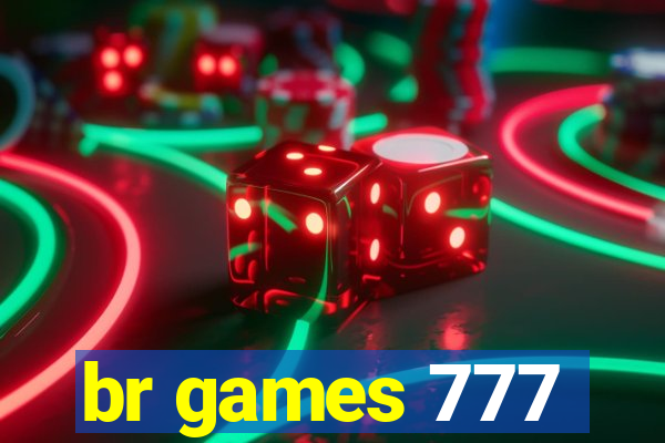 br games 777