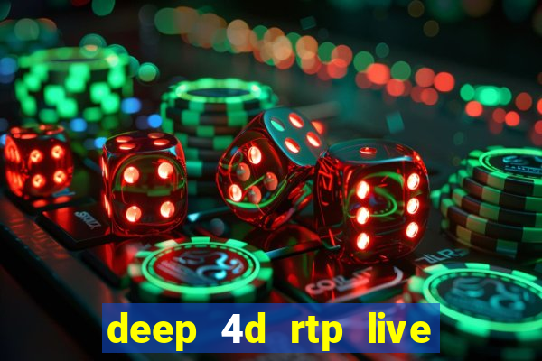 deep 4d rtp live slot online pg soft