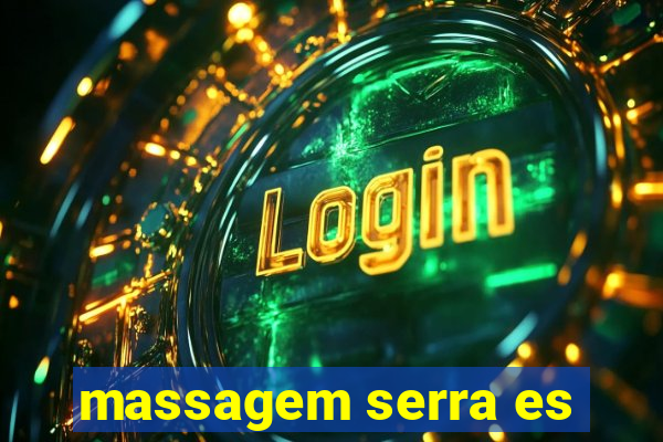 massagem serra es