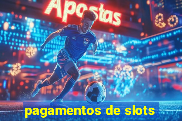 pagamentos de slots