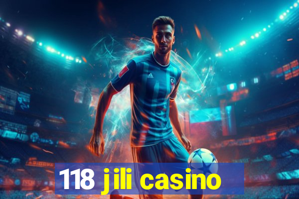 118 jili casino