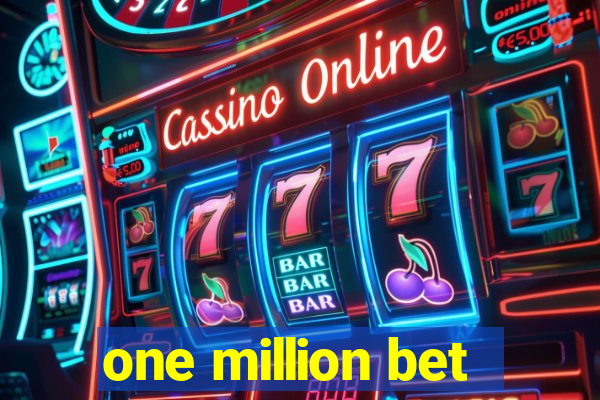 one million bet