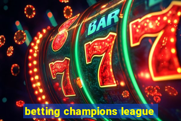 betting champions league