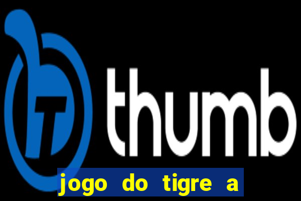 jogo do tigre a partir de 1 real