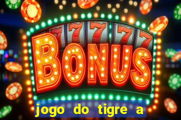 jogo do tigre a partir de 1 real