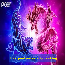 liverpool university ranking