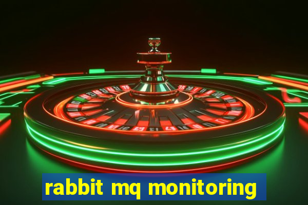 rabbit mq monitoring