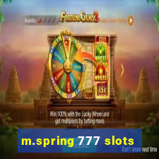 m.spring 777 slots