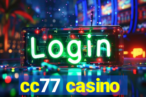 cc77 casino