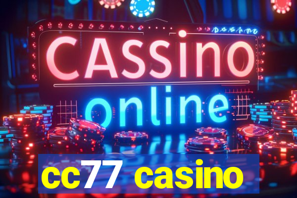 cc77 casino