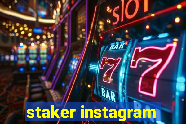 staker instagram