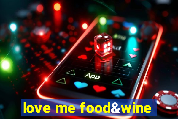 love me food&wine