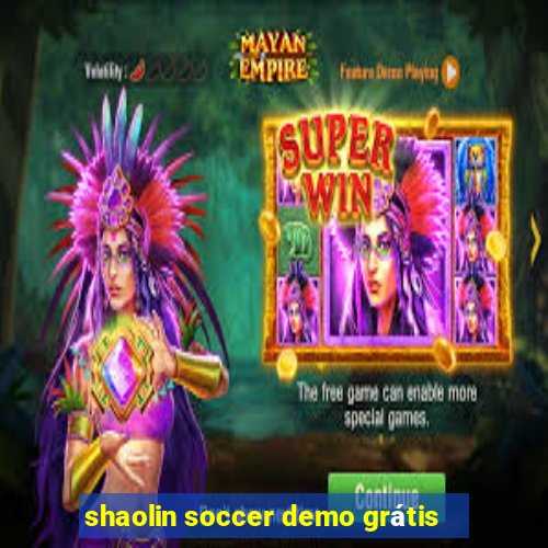 shaolin soccer demo grátis