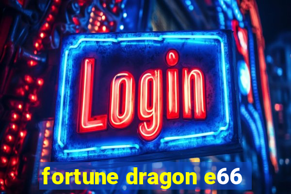 fortune dragon e66