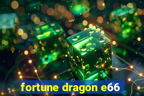 fortune dragon e66