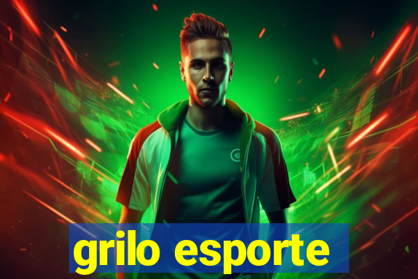 grilo esporte