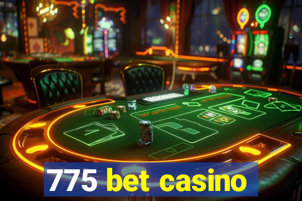 775 bet casino