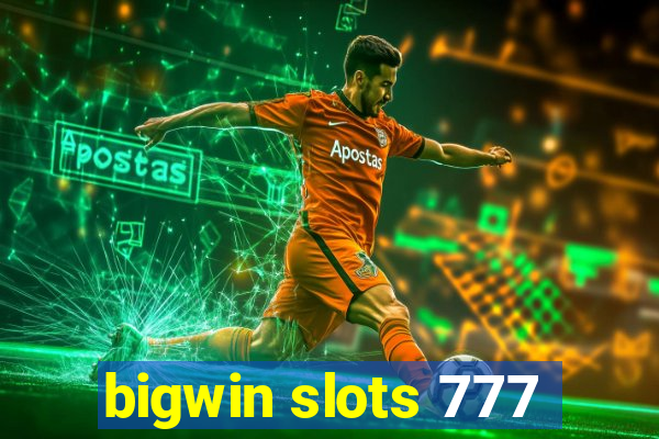 bigwin slots 777