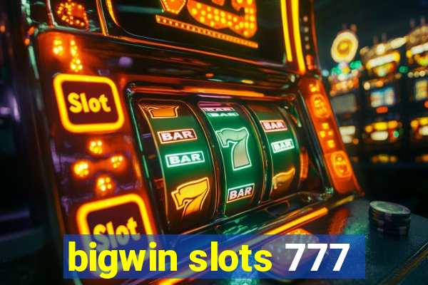 bigwin slots 777