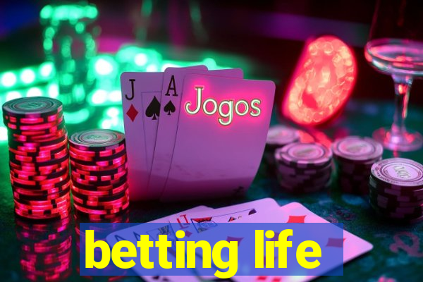 betting life