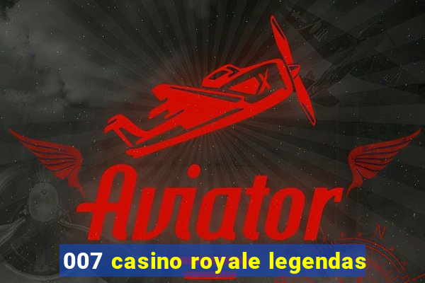 007 casino royale legendas