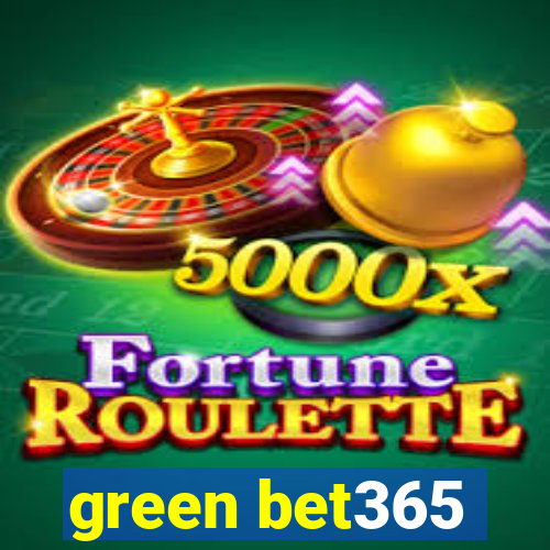 green bet365