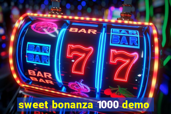 sweet bonanza 1000 demo