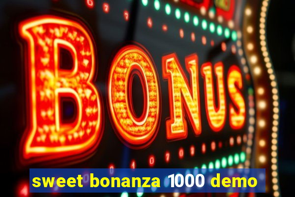 sweet bonanza 1000 demo