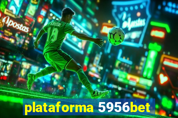 plataforma 5956bet