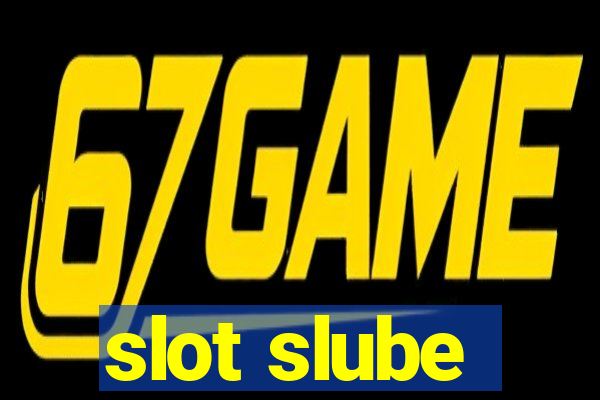 slot slube