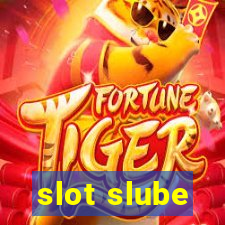 slot slube