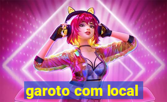 garoto com local