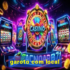 garoto com local