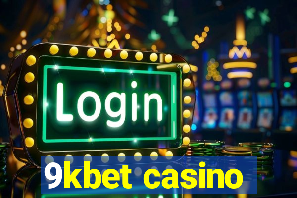 9kbet casino