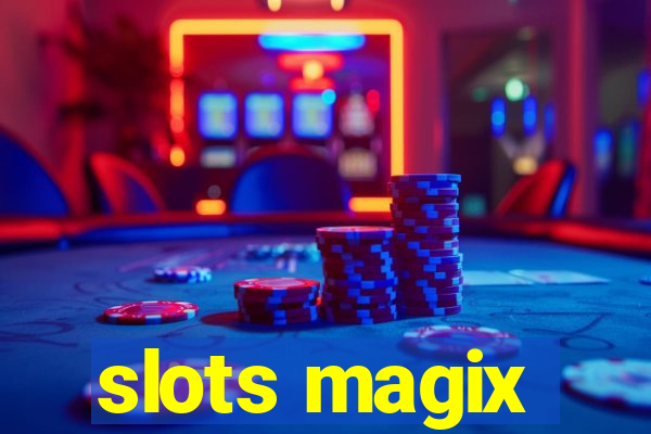 slots magix