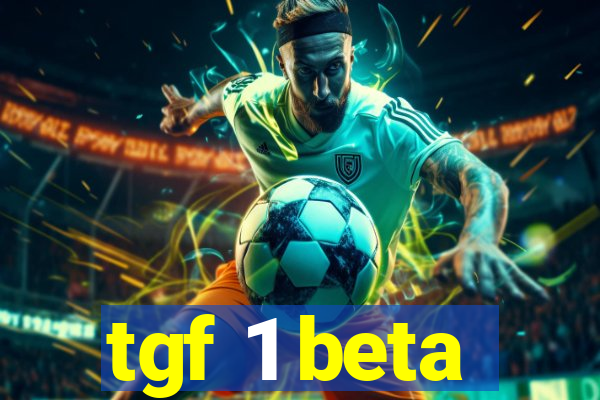 tgf 1 beta