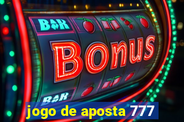 jogo de aposta 777