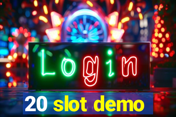 20 slot demo