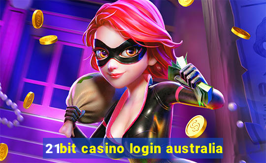 21bit casino login australia