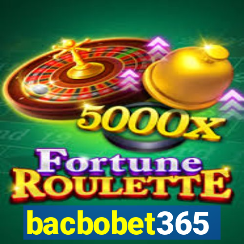 bacbobet365