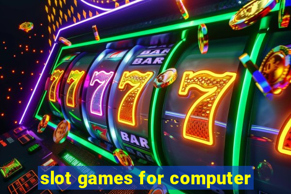 slot games for computer