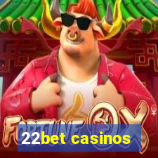 22bet casinos