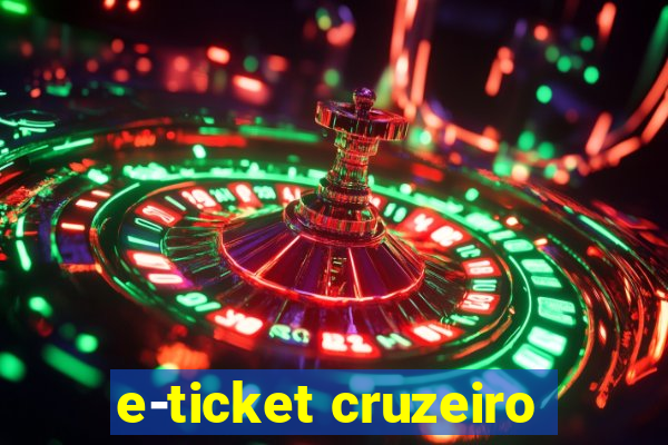 e-ticket cruzeiro