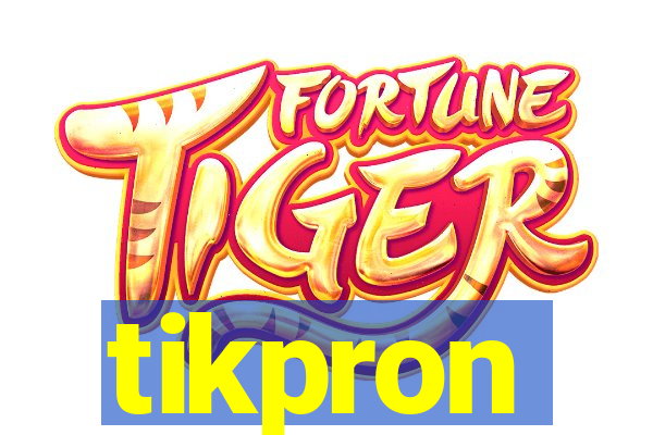 tikpron