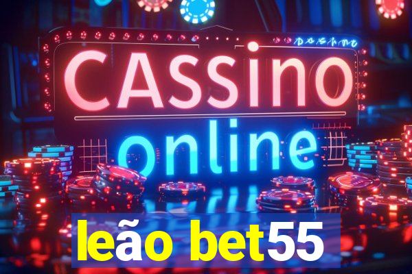 leão bet55