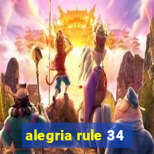 alegria rule 34